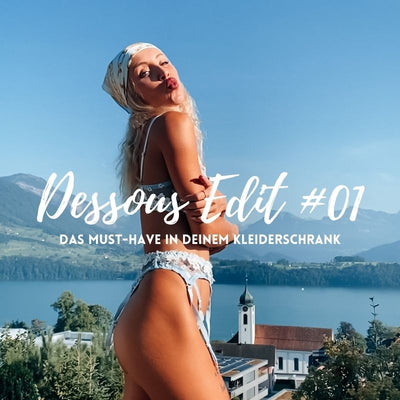 Dessous Edit #01 - Erotisches Must-Have im Kleiderschrank